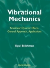 Image for Vibrational Mechanics: Nonlinear Dynamic Effects, General Approach, Applications