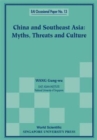 Image for China And Southeast Asia: Myths, Threats, And Culture