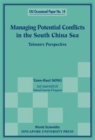 Image for Managing Potential Conflicts In The South China Sea: Taiwan&#39;s Perspective