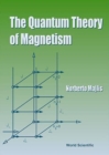 Image for Quantum Theory Of Magnetism, The