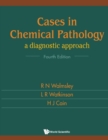 Image for Cases In Chemical Pathology: A Diagnostic Approach (Fourth Edition)