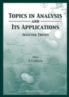 Image for Topics In Analysis And Its Applications, Selected Theses