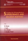 Image for Superstrings And Related Matters - Proceedings Of The 1999 Spring Workshop