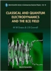 Image for Classical And Quantum Electrodynamics And The B(3) Field