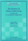 Image for Mystery Of China&#39;s Falun Gong, The: Its Rise And Its Sociological Implications