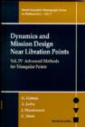 Image for Dynamics And Mission Design Near Libration Points, Vol Iv: Advanced Methods For Triangular Points