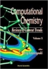 Image for Computational Chemistry: Reviews Of Current Trends, Vol. 5