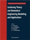 Image for Scattering Theory And Biomedical Engineering Modelling And Applications - Proceedings Of The 4th International Workshop