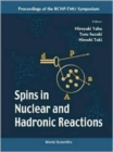 Image for Spins In Nuclear And Hadronic Reactions - Proceedings Of The Rcnp-tmu Symposium