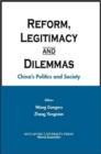 Image for Reform, Legitimacy And Dilemmas: China&#39;s Politics And Society