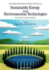 Image for Sustainable Energy And Environmental Technologies - Proceedings Of The Third Asia Pacific Conference