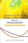 Image for Distribution Theory Of Runs And Patterns And Its Applications: A Finite Markov Chain Imbedding Approach