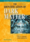 Image for Identification Of Dark Matter, The - Proceedings Of The Third International Workshop