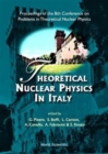 Image for Theoretical Nuclear Physics In Italy, Procs Of The 8th Conf On Problems In Theoretical Nuclear Physics