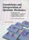 Image for Foundations And Interpretation Of Quantum Mechanics: In The Light Of A Critical-historical Analysis Of The Problems And Of A Synthesis Of The Results