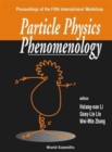 Image for Particle Physics Phenomenology, 5th Intl Workshop