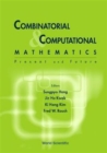 Image for Combinatorial And Computational Mathematics: Present And Future