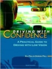 Image for Driving With Confidence: A Practical Guide To Driving With Low Vision