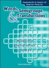 Image for Words, Semigroups, And Transductions: Festschrift In Honor Of Gabriel Thierrin