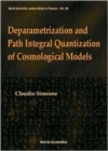 Image for Deparametrization And Path Integral Quantization Of Cosmological Models