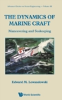 Image for Dynamics Of Marine Craft, The: Maneuvering And Seakeeping