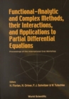 Image for Functional-analytic And Complex Methods, Their Interactions, And Applications To Partial Differential Equations - Proceedings Of The International Graz Workshop