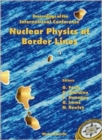 Image for Nuclear Physics At Border Lines, Procs Of The Intl Conf
