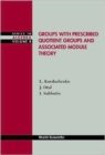 Image for Groups With Prescribed Quotient Groups And Associated Module Theory