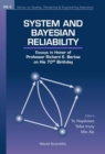 Image for System And Bayesian Reliability: Essays In Honor Of Professor Richard E Barlow On His 70th Birthday