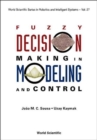 Image for Fuzzy Decision Making In Modeling And Control