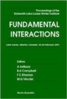 Image for Fundamental Interactions - Proceedings Of The Sixteenth Lake Louise Winter Institute