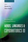 Image for Words, Languages And Combinatorics Iii, Proceedings Of The International Colloquium