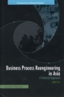 Image for Business Process Reengineering in Asia : A Practical Approach