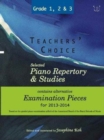 Image for Teachers&#39; Choice 2013-2014 Grades 1, 2 and 3 : Selected Piano Repertory and Studies