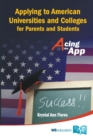 Image for Applying To American Universities And Colleges For Parents And Students: Acing The App