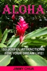 Image for Aloha - 33 Joyful Attractions for your Dream Life!