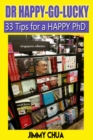Image for DR Happy-Go-Lucky - 33 Happy Tips for a PhD