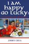 Image for I am Happy Go Lucky! 33 Affirmations for a Joyful Fun Life