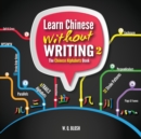 Image for Learn Chinese Without Writing 2 : The Chinese Alphabets Book