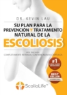 Image for Su plan para la prevenci?n y tratamiento natural de la escoliosis (4th Versi?n) : El novedoso programa y libro para una fuerte y recta columna vertebral.