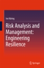 Image for Risk analysis and management: engineering resiliency