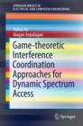 Image for Game-theoretic Interference Coordination Approaches for Dynamic Spectrum Access