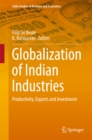 Image for Globalization of Indian industries: productivity, exports and investment