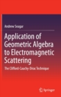 Image for Application of geometric algebra to electromagnetic scattering  : the Clifford-Cauchy-Dirac technique