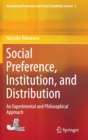 Image for Social preference, institution, and distribution  : an experimental and philosophical approach