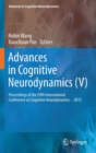 Image for Advances in cognitive neurodynamics (V)  : proceedings of the fifth International Conference on Cognitive Neurodynamics - 2015