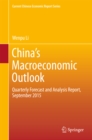 Image for China&#39;s macroeconomic outlook: quarterly forecast and analysis report, September 2015