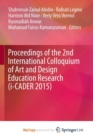 Image for Proceedings of the 2nd International Colloquium of Art and Design Education Research (i-CADER 2015)