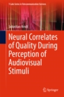 Image for Neural correlates of quality during perception of audiovisual stimuli.