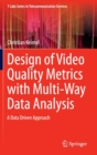 Image for Design of Video Quality Metrics with Multi-Way Data Analysis